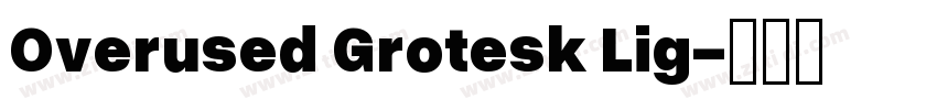 Overused Grotesk Lig字体转换